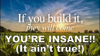 "If You Build it, They will Come" Doesn't Work in Your Non-Emergency Medical Transportation Business