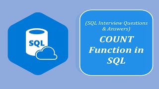 SQL Interview Question and Answers | What is the Purpose of SQL COUNT Function