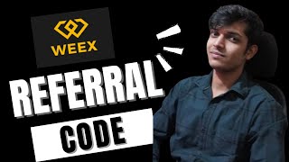 Weex referral code || Weex exchange referral code || Weex invite code