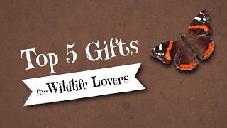 Top 5 Gifts for Wildlife Lovers