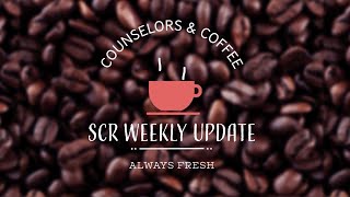 SCR Update #342: Counselors & Coffee Special - September 23, 2024