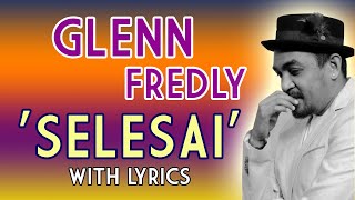 GLENN FREDLY - SELESAI (Lirik) | WTV