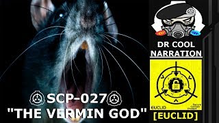 SCP-027 | "The Vermin God" | Object Class: EUCLID | Contagion SCP