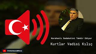 Karahanlı Sadakatini Takdir Ediyor - Kurtlar Vadisi Kılıç - Ses Efekti