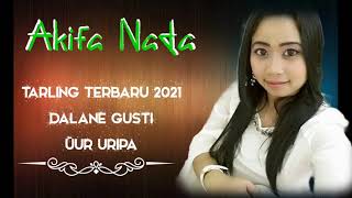 Tarling terbaru 2021 DALANE GUSTI / AKIFA NADA/vocal Uur Uripa