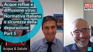 Part. 5 - Normativa Italiana e sicurezza della depurazione - Acque reflue e diffusione Virus