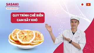 Quy trình làm cam sấy bằng máy sấy lạnh thông minh tăng tốc Sasaki