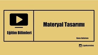 3) Materyal Tasarımı - Yazılı Unsurların Kullanım İlkeleri, Araç- Gereç Çeşitleri