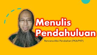 Menulis Pendahuluan Rencana Aksi Perubahan (RAP)