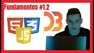 Curso D3.js en español 😍 | #1.2 Fundamentos de D3 = Html, Css, Javascript, Svg