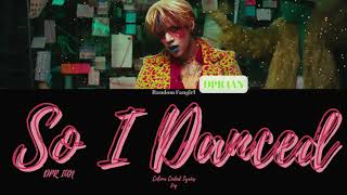 DPR IAN - So I Danced [Colour Coded Lyrics Eng]