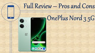 OnePlus Nord 3 5G Full Review - Pros and Cons