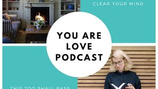 You Are Love Podcast