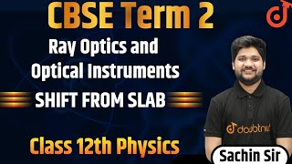 Shift from Slab | Ray Optics & Optical Instruments | CBSE Exam 2022 | Class 12 Physics | Sachin Sir