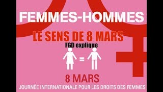 LE SENS DU 8 MARS DANS LE MONDE: ELUCIDONS-EN!