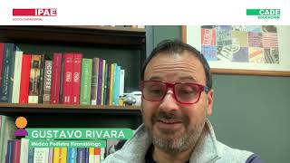 CADE Educación 2024: Gustavo Rivara, Médico Pediatra Neonatólogo