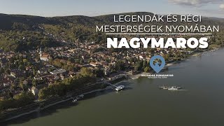 Legendák és régi mesterségek nyomában: NAGYMAROS