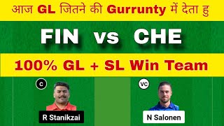 FIN vs CHE Dream11 Team | FIN vs CHE Dream11 Prediction | FIN vs CHE Dream11 Team Today Match