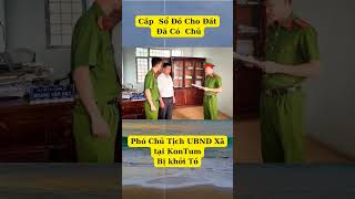 bắt phó chủ tịch và 3 cán bộ đi chính. #luatnhadat #tintuc #news