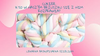 Cukier. Kto w naszym brzuszku się z nim rozprawia?