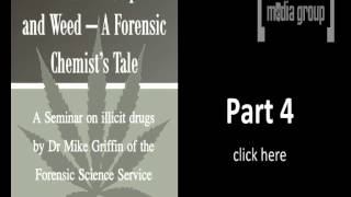 Smack, Crack, Speed and Weed - A Forensic Chemist's Tale Part3