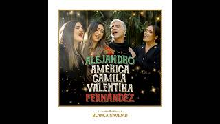 Alejandro Fernández ft. América Fernández, Camila Fernández & Valentina Fernández - Blanca Navidad