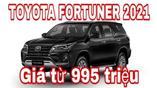 Toyota Fortuner 2021|Giá từ 995 triệu| khuyến mại sâu