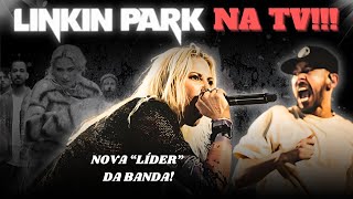 Show do LINKIN PARK será Transmitido na TV e EMILY ARMSTRONG é a LÍDER da banda(Segundo a GLOBO)