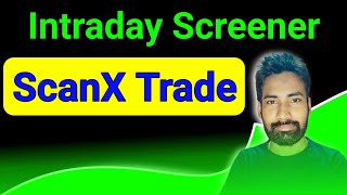 Intraday Screener in ScanX Trade