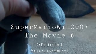 SuperMarioWii2007 The Movie 6 announcement teaser 2024/2025