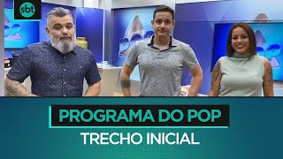 HD | Trecho inicial da edição de sábado do Programa do Pop - 29/08/2020