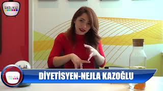 NEJLA KAZOĞLU'NUN ZAYIFLAMA ÖNERİLERİ NELERDİR ?