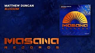 Matthew Duncan - Blossom (Original Mix)