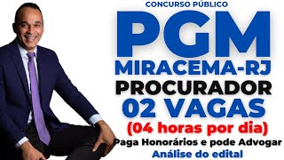 Procurador PGM Miracema-RJ. Edital publicado! 02 vagas com uma jornada de 04 horas por dia.