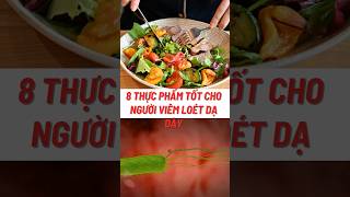 8 Thực Phẩm Tốt Cho Người Viêm Loét Dạ Dày#biquyetsongkhoetre #shortsvideo #food