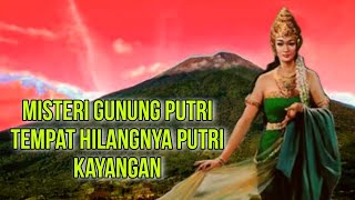 PENELUSURAN PUTRI KAYANGAN DI GUNUNG PUTRI