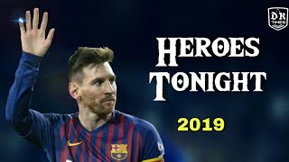 Lionel Messi • Janji- HEROES TONIGHT • feat Johning • ultimate skills and goals 2019 HD