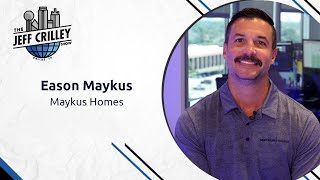 Eason Maykus, Maykus Homes | The Jeff Crilley Show