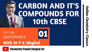 Carbon and its compounds class 10 CBSE | Chemistry Pandit Singhal Sir