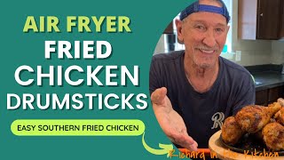 AIR FRYER FRIED CHICKEN DRUMSTICKS | Easy Southern Fried Chicken