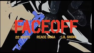 Reace Sosa, 22 Shots & Lil Snow - FACE OFF (Official Video)