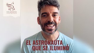 VLOGS | El astronauta que se iluminó