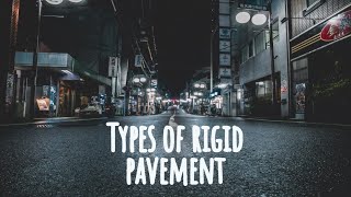 Types of pavements || Types of Rigid pavements || JPCP || JRCP || CRCP || PCP