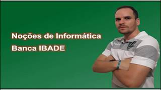 Banca IBADE - Questões de Noções de Informática