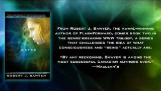 WATCH: Book Two of the WWW Trilogy by Robert J. Sawyer