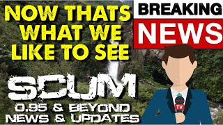 Massive Patch Landed And Its Huge | Scum 0.95 & Beyond News & Updates