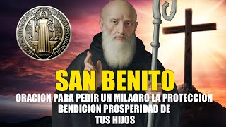 ORACIÓN PODEROSA A SAN BENITO PARA PEDIR UN MILAGRO LA PROTECCIÓN,BENDICIÓN,PROSPERIDAD DE TUS HIJOS