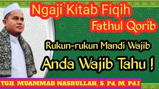 Rukun Mandi Wajib - Ngaji Kitab Fiqih Fathul Qorib bersama TGH. Muammar Nasrullah, M. Pd.I