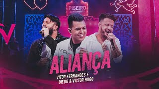 ALIANÇA - Vitor Fernandes e @diegoevictorhugo  (DVD Piseiro Apaixonado)