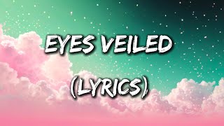 Eyes Veiled - A Haunting Tale of Hidden Emotions (Lyrics)